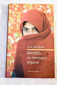Livres: Nahid, mi hermana afgana.- Tortajada, Ana